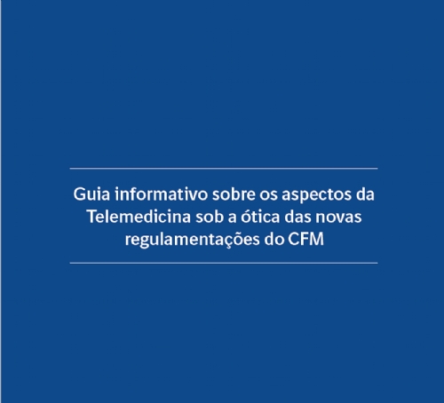 GUIA INFORMATIVO SOBRE A TELEMEDICINA NO BRASIL: FA�A O DOWNLOAD